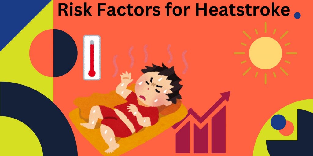Risk Factors for Heatstroke