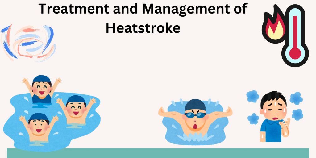 Treatment and Management of Heatstroke